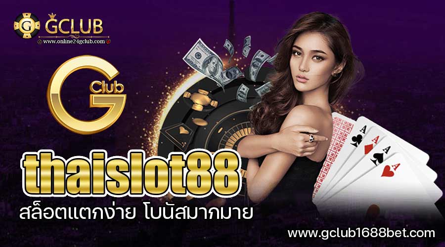 thaislot88-gclub1688-01